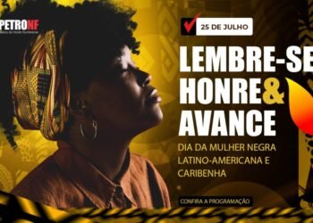 Sindpetro – NF promove Roda de Conversa em comemoração ao Dia da Mulher Negra Latino-Americana e Caribenha